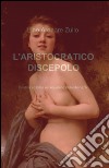 L'aristocratico discepolo libro