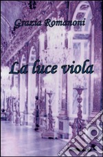 La luce viola