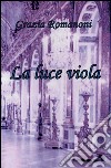 La luce viola libro