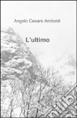 L'ultimo