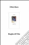 Rughe di vita libro