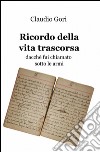 Ricordo della vita trascorsa dacché fui chiamato sotto le armi libro