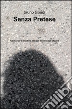 Senza pretese libro