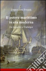 Il potere marittimo in età moderna