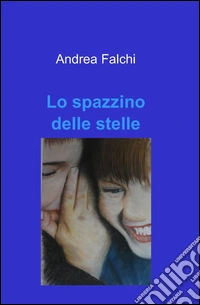 Lo spazzino delle stelle libro