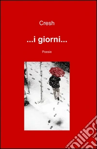 ... I giorni...