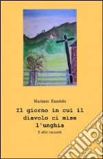 Il giorno in cui il diavolo ci mise l'unghia libro