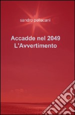 Accadde nel 2049. L'Avvertimento libro