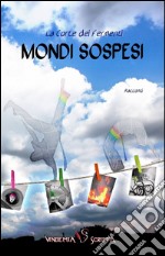 Mondi sospesi libro