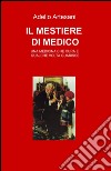 Il mestiere di medico libro di Artesani Adelio