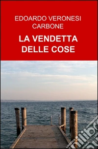 La vendetta delle cose