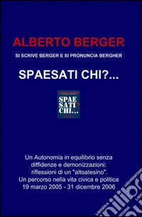 Spaesati chi?