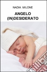 Angelo (in)desiderato libro