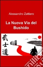 La Nuova Via del Bushido libro