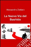 La Nuova Via del Bushido libro