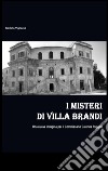 I misteri di Villa Brandi libro