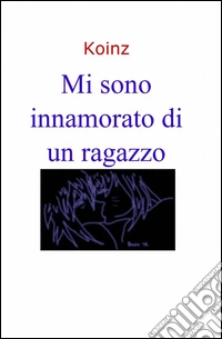 Mi sono innamorato di un ragazzo libro