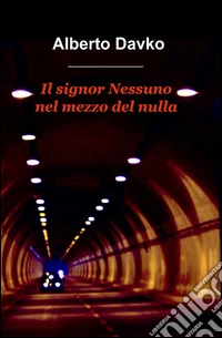 Il signor Nessuno nel mezzo del nulla libro
