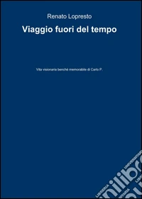 Viaggio fuori del tempo libro