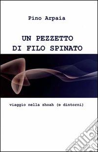Un pezzetto di filo spinato libro