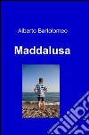 Maddalusa libro di Bartolomeo Alberto