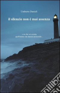 Il silenzio non è mai assenza