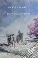 Fuga dalla steppa libro