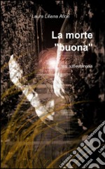 La morte «buona» libro