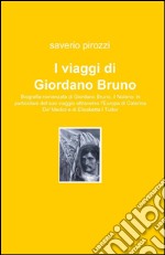 I viaggi di Giordano Bruno libro