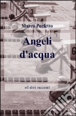 Angeli d'acqua libro