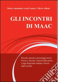 Gli incontri di MAAC libro