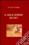 Il sole sorge ad est libro