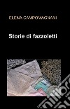 Storie di fazzoletti libro