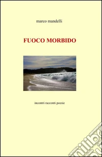 Fuoco morbido