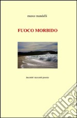 Fuoco morbido