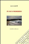 Fuoco morbido libro