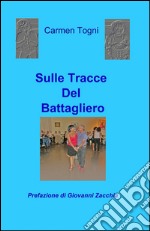 Sulle tracce del battagliero libro