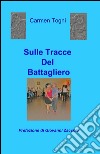 Sulle tracce del battagliero libro