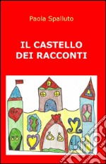 Il castello dei racconti libro