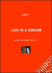 Live in a dream libro