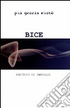 Bice libro di Misto Pia G.