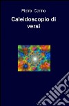 Caleidoscopio di versi libro