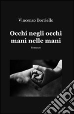 Occhi negli occhi mani nelle mani libro