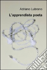 L'apprendista poeta libro