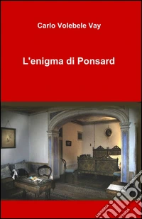 L'enigma di Ponsard libro