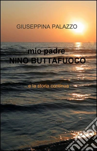 Mio padre Nino Buttafuoco
