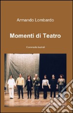 Momenti di teatro libro