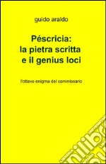 La pietra scritta e il genius loci libro