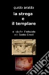 La strega e il templare libro