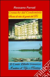 Cronache dal condominio. Il conte Ziliolo libro